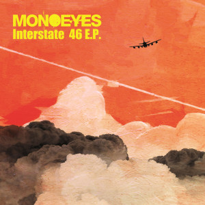 收聽MONOEYES的Interstate 46歌詞歌曲