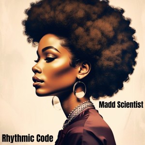 Madd Scientist的專輯Rhythmic Code