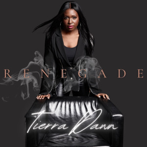 ดาวน์โหลดและฟังเพลง Renegade พร้อมเนื้อเพลงจาก TierraDawn