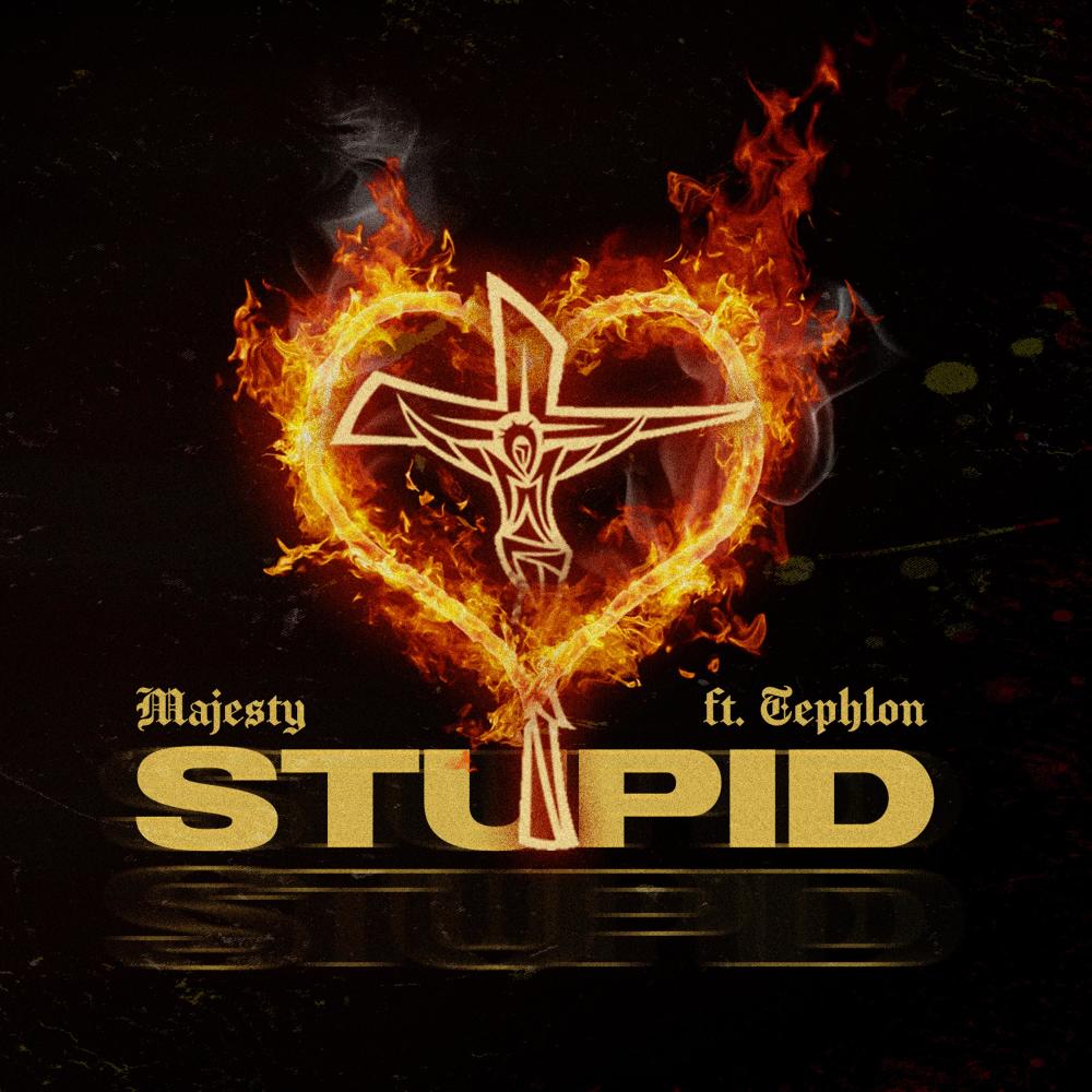 Stupid (feat. Teph Lon)