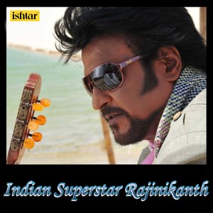 Indian Superstar Rajinikanth dari Various Artists
