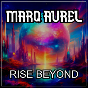 Album Rise Beyond from Marq Aurel