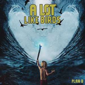 收听A Lot Like Birds的(13.9.11.5.25)歌词歌曲