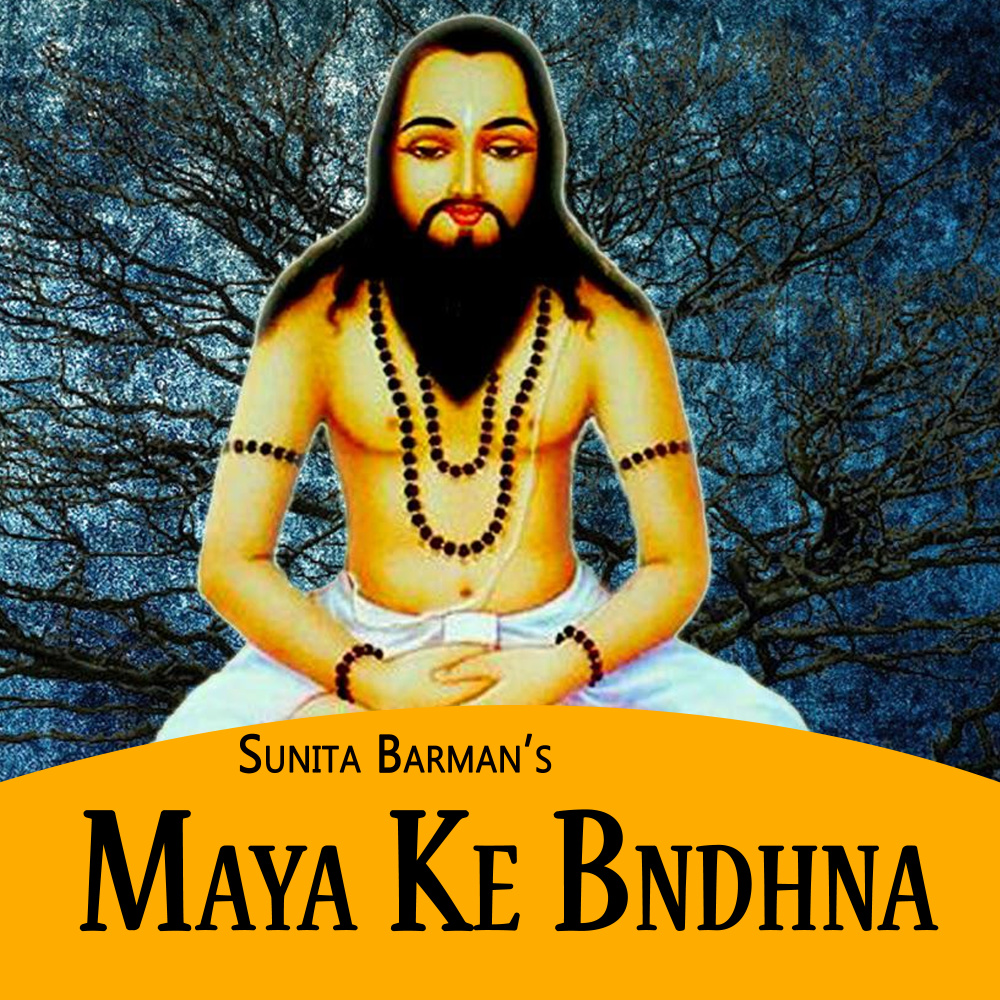 Maya Ke Bndhna
