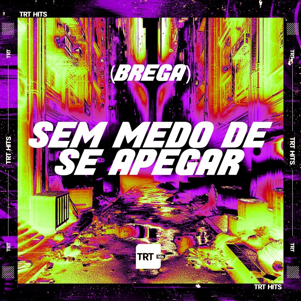Sem Medo de Se Apegar (Brega)