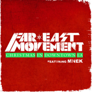 ดาวน์โหลดและฟังเพลง Christmas in Downtown LA พร้อมเนื้อเพลงจาก Far East Movement