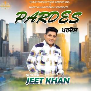 Listen to Pardes song with lyrics from Jeet Khan