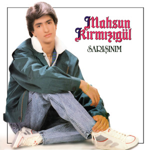 Mahsun Kırmızıgül的专辑Sarışınım (Orijinal Plak Kayıtları)