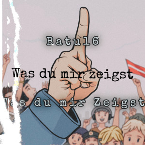 Album Was Du Mir Zeigst from Batu16