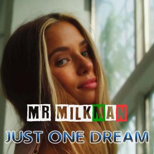 MR MILKMAN的專輯JUST ONE DREAM