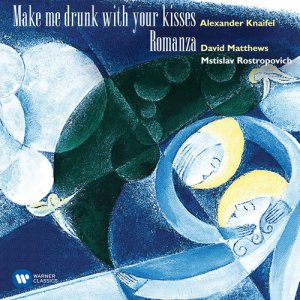 Mstislav Rostropovich的專輯Knaifel: Make me drunk with your kisses - Matthews, David: Romanza (Live)
