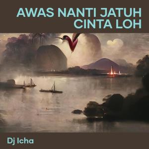 Awas Nanti Jatuh Cinta Loh