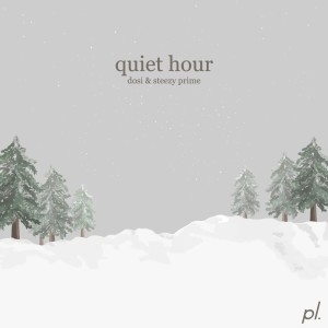 Listen to Quiet Hour song with lyrics from Dosi