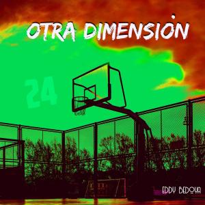 Album Otra Dimensión (Explicit) oleh Eddy Bedoya