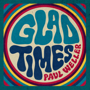 Album Glad Times (Soul Steppers) from Paul Weller