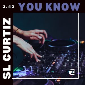 收聽SL Curtiz的You Know歌詞歌曲