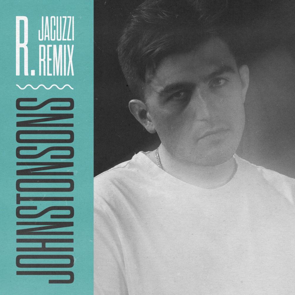 R. (Jacuzzi Remix)