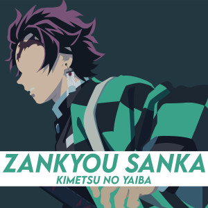 Dengarkan Zankyou Sanka(Kimetsu No Yaiba) lagu dari Shoujy dengan lirik
