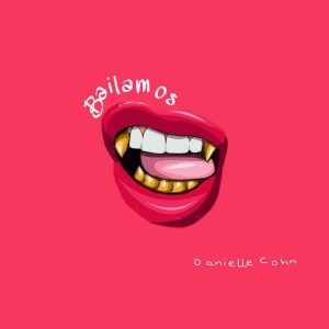 ดาวน์โหลดและฟังเพลง Bailamos พร้อมเนื้อเพลงจาก Danielle Cohn