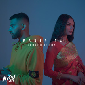 Dengarkan lagu Maney Na (Acoustic Version) nyanyian Nish dengan lirik