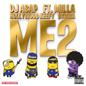 收聽Dj Asap的Me 2 (Explicit)歌詞歌曲