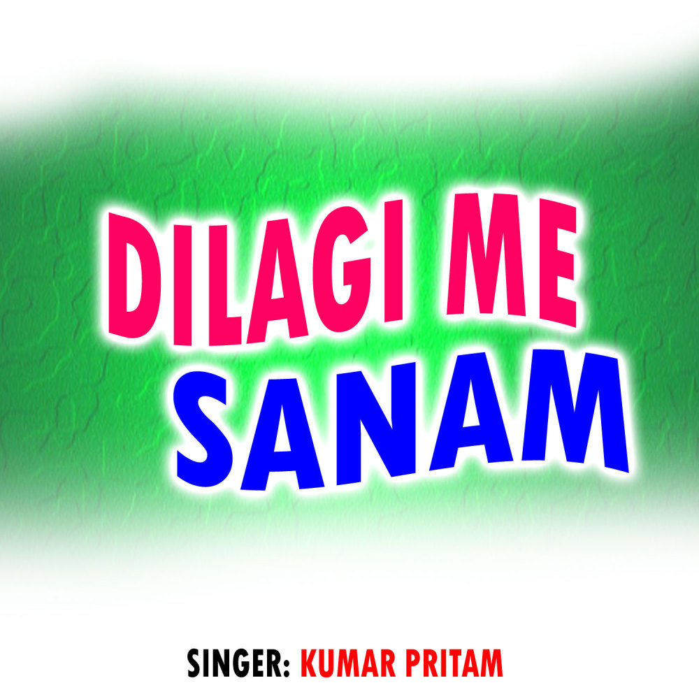 Dilagi Me Sanam