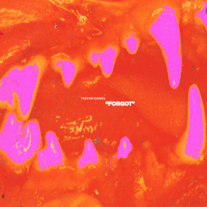 收聽Trevor Daniel的Forgot (Explicit)歌詞歌曲