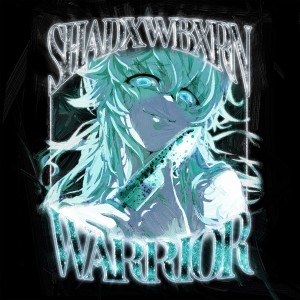 SHADXWBXRN的專輯WARRIOR (SPED UP) (Explicit)