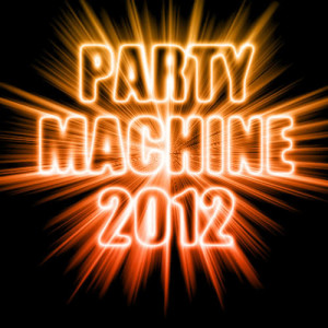 อัลบัม Party Machine 2012 ศิลปิน Party Machine