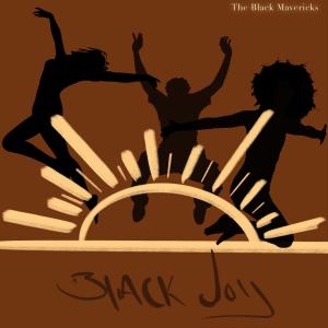 ดาวน์โหลดและฟังเพลง Black Joy พร้อมเนื้อเพลงจาก The Black Mavericks
