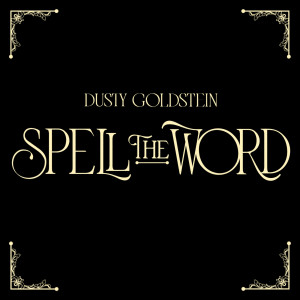 Album Spell the Word from Dusty Goldstein