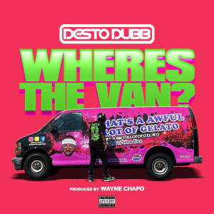 Listen to Where's the Van? (Explicit) song with lyrics from Desto Dubb