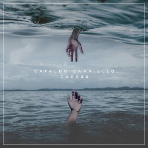 Listen to Caress song with lyrics from Cataldo Cappiello