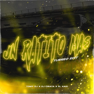 Tomy DJ的專輯Un Ratito Mas (Turreo Edit) (Remix)