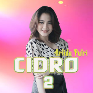 收听Arlida Putri的Cidro 2歌词歌曲