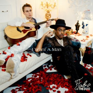 ดาวน์โหลดและฟังเพลง I Want a Man พร้อมเนื้อเพลงจาก Fab The Duo