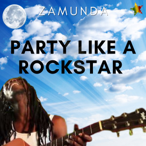 Zamunda的專輯Party Like A Rockstar