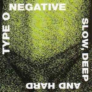 Type O Negative的專輯Slow, Deep and Hard