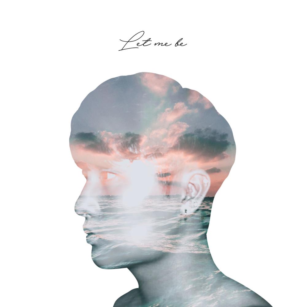 Let Me Be (Explicit)