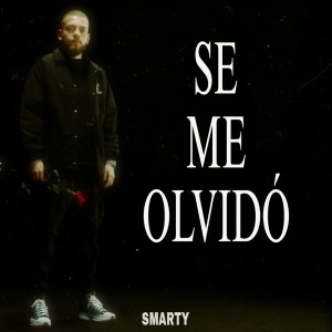 Smarty的专辑Se Me Olvidó
