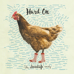 Listen to Hard On song with lyrics from The Sweet Life Society