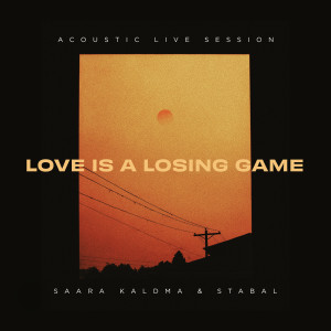 Saara Kaldma的專輯Love Is a Losing Game (Acoustic Live Session)
