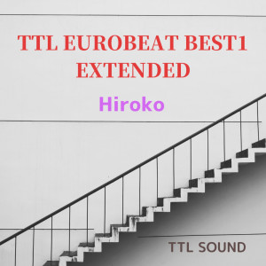 Album TTL EUROBEAT BEST1 EXTENDED oleh TTL SOUND