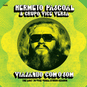 Hermeto Pascoal的專輯Viajando Com o Som (The Lost '76 Vice-Versa Studio Session)