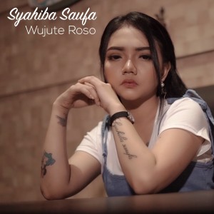 收聽Syahiba Saufa的Wujute Roso歌詞歌曲