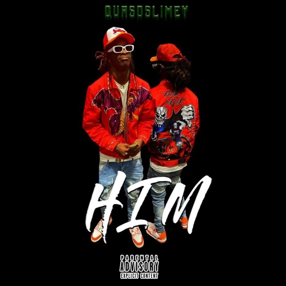 Him (feat. Quasoslimey) (Explicit)