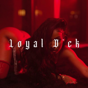 收聽Rubi Rose的Loyal Dick (Explicit)歌詞歌曲