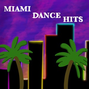 Album MIAMI DANCE HITS (Explicit) oleh Various Artists