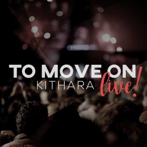 收聽Kithara的To Move On (Live)歌詞歌曲