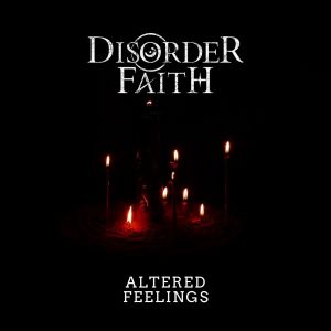 Disorder Faith的專輯Altered Feelings